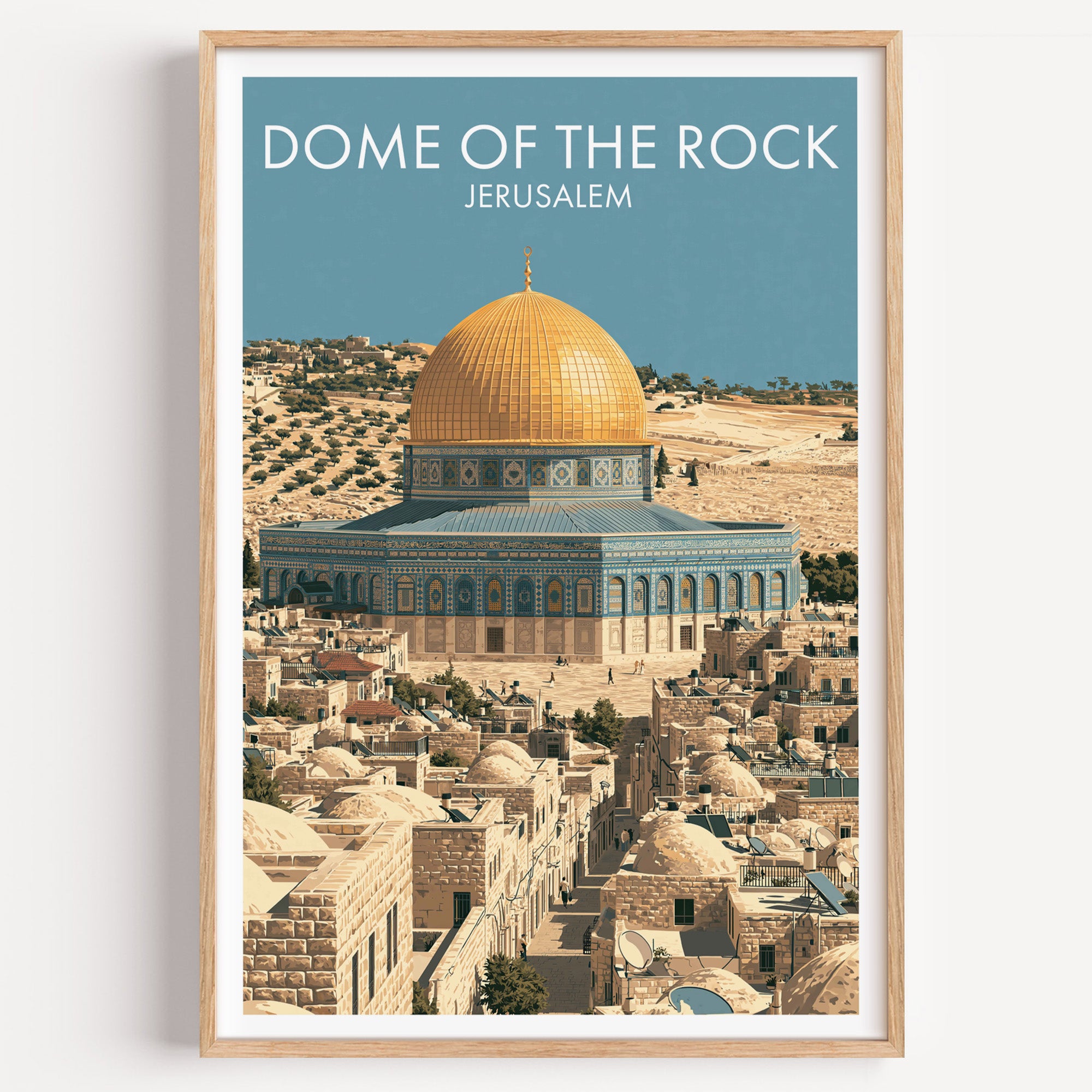 Dome of the Rock Jerusalem travel poster in a natural wood frame, shown against a clean white wall