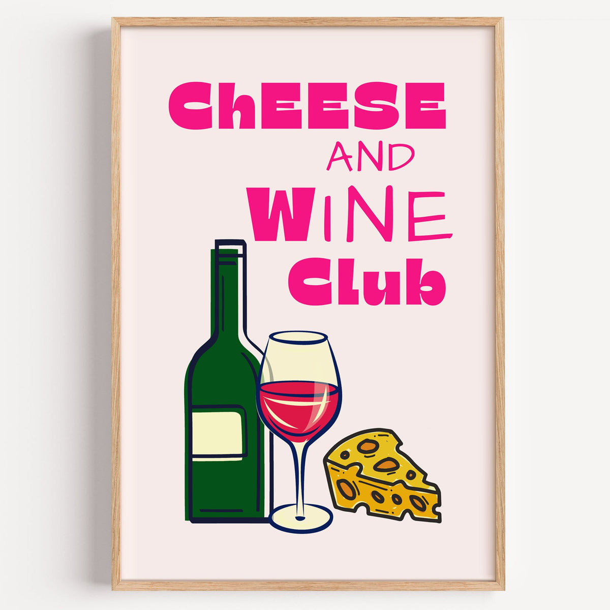 Cheese and Wine Club bottle print in a light oak frame on a plain white wall