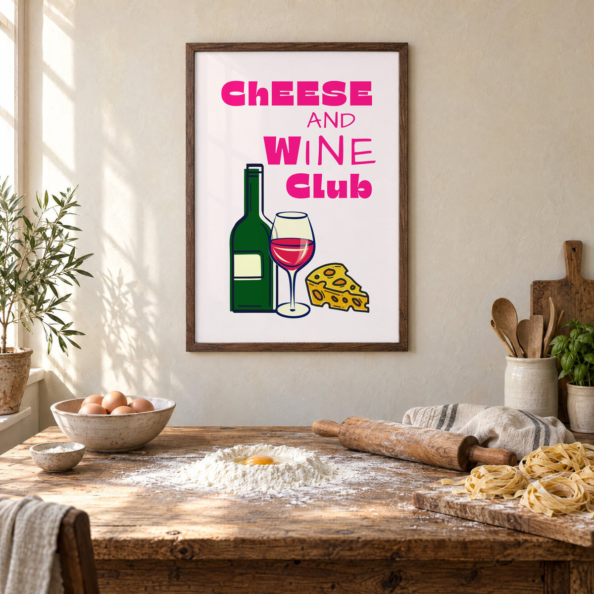 Cheese and Wine Club bottle print in a walnut frame above a rustic table set for making fresh pasta