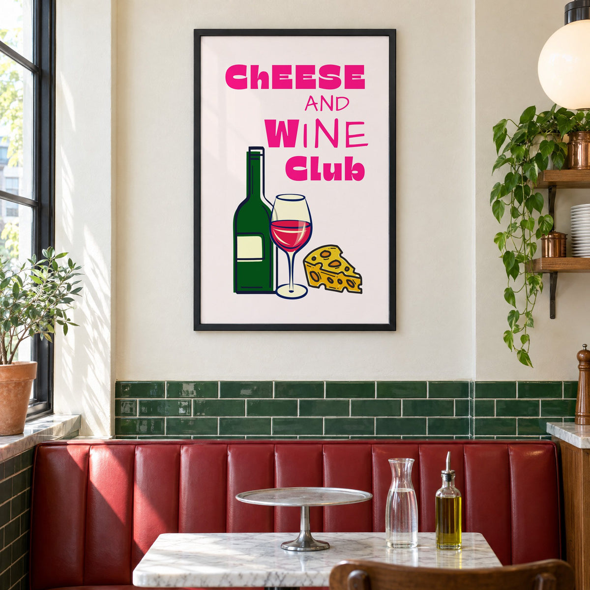 Cheese and Wine Club bottle print in a black frame above a red leather booth in a sunny pizzeria