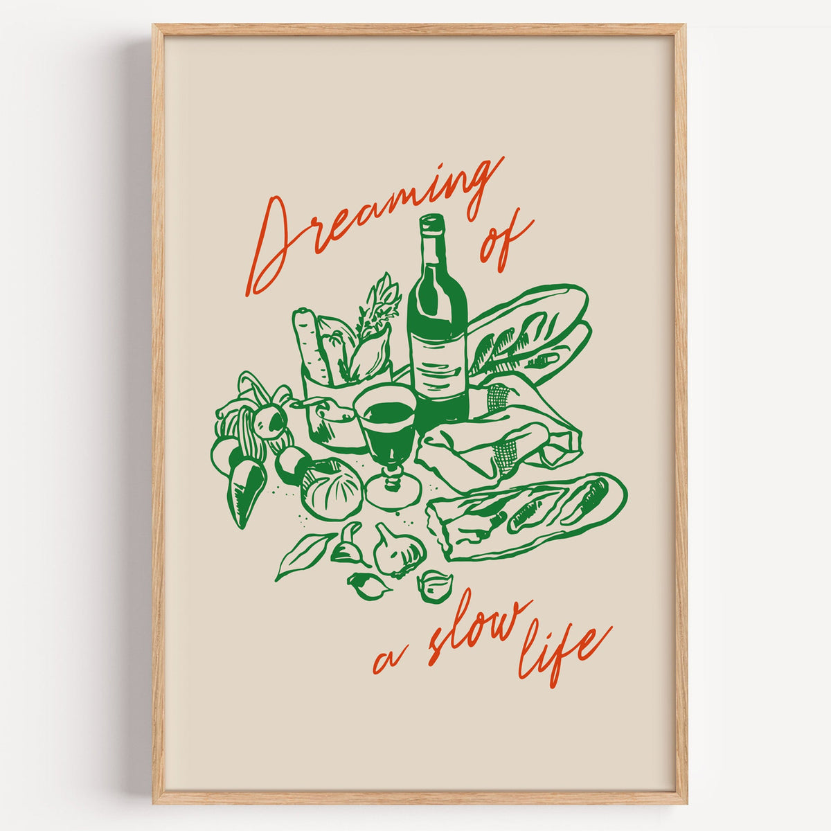Dreaming of a Slow Life market still life poster in green ink on a plain white background