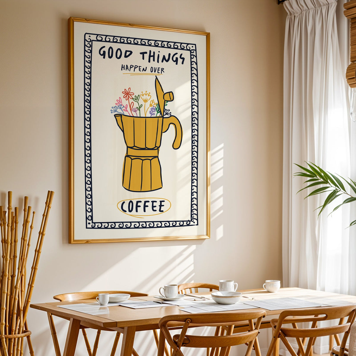 Good things happen over coffee print in a gold frame above a sunlit breakfast table
