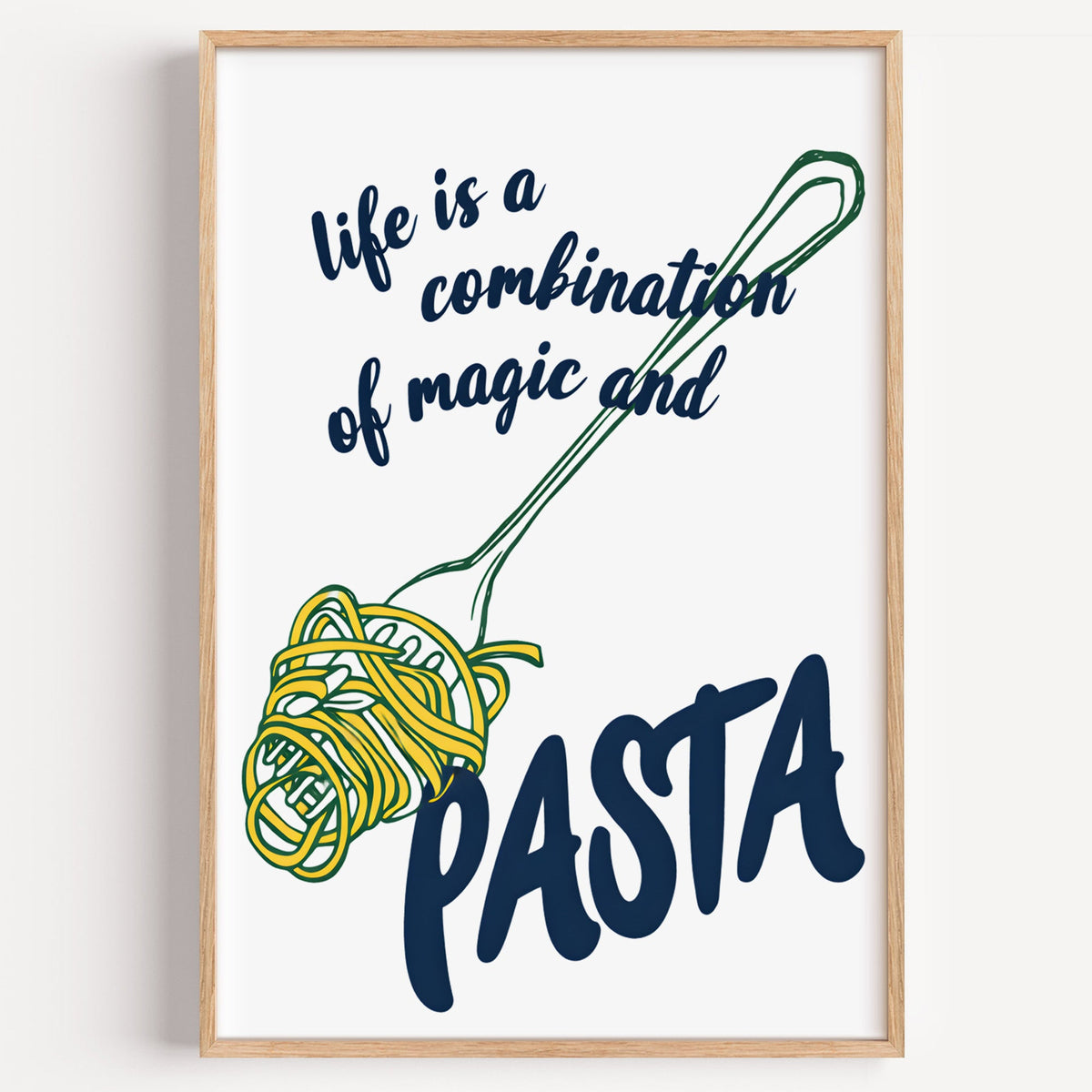 Magic and Pasta quote print in a light oak frame on a plain white wall