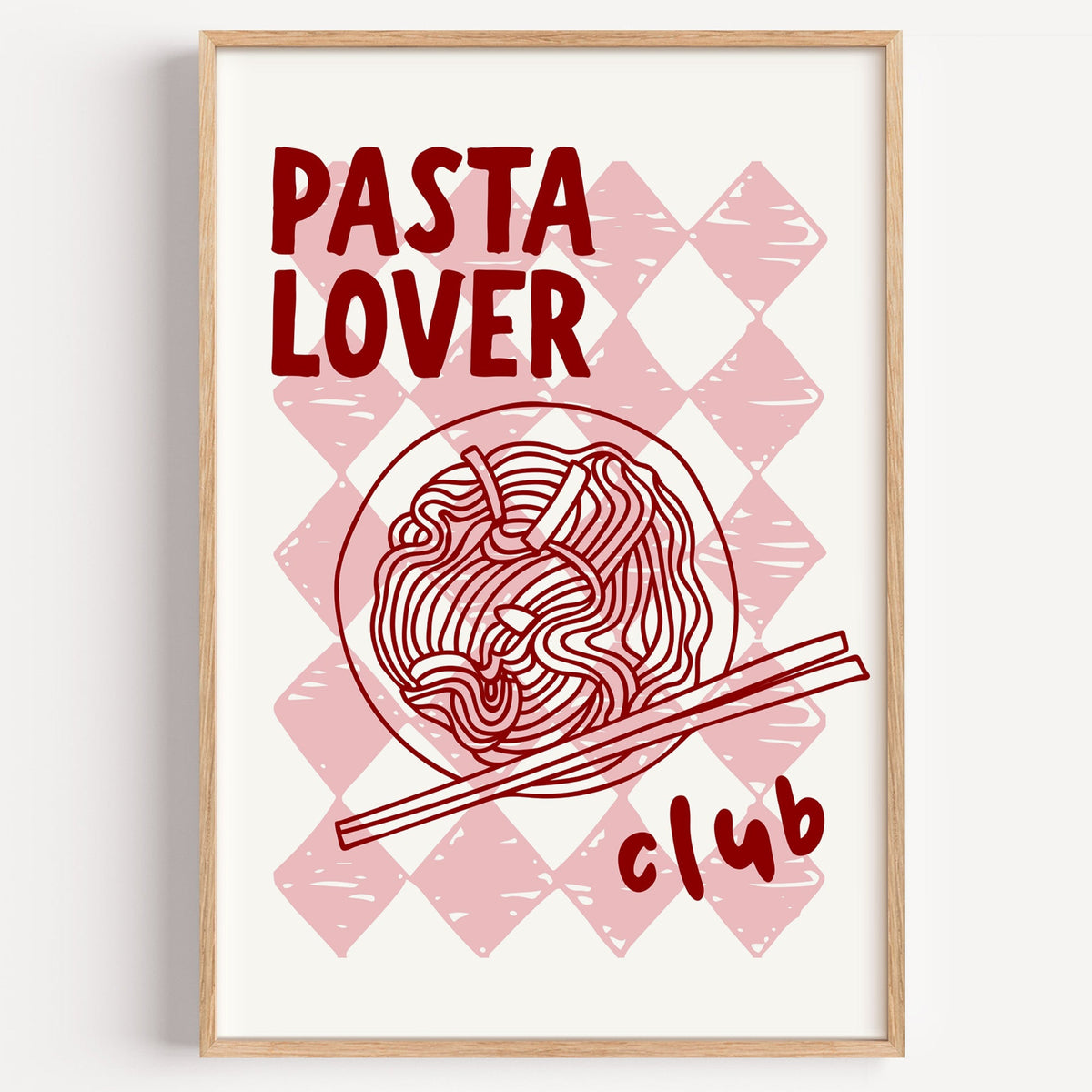 Pasta Lover Club pink diamond print in a light oak frame on a plain white wall