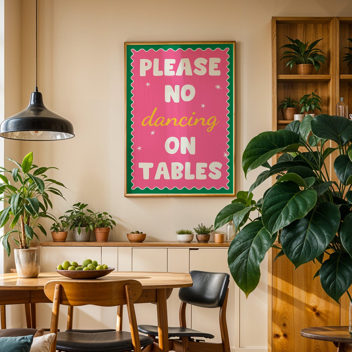 Please no dancing on tables print in an oak frame above a sideboard in a dining room