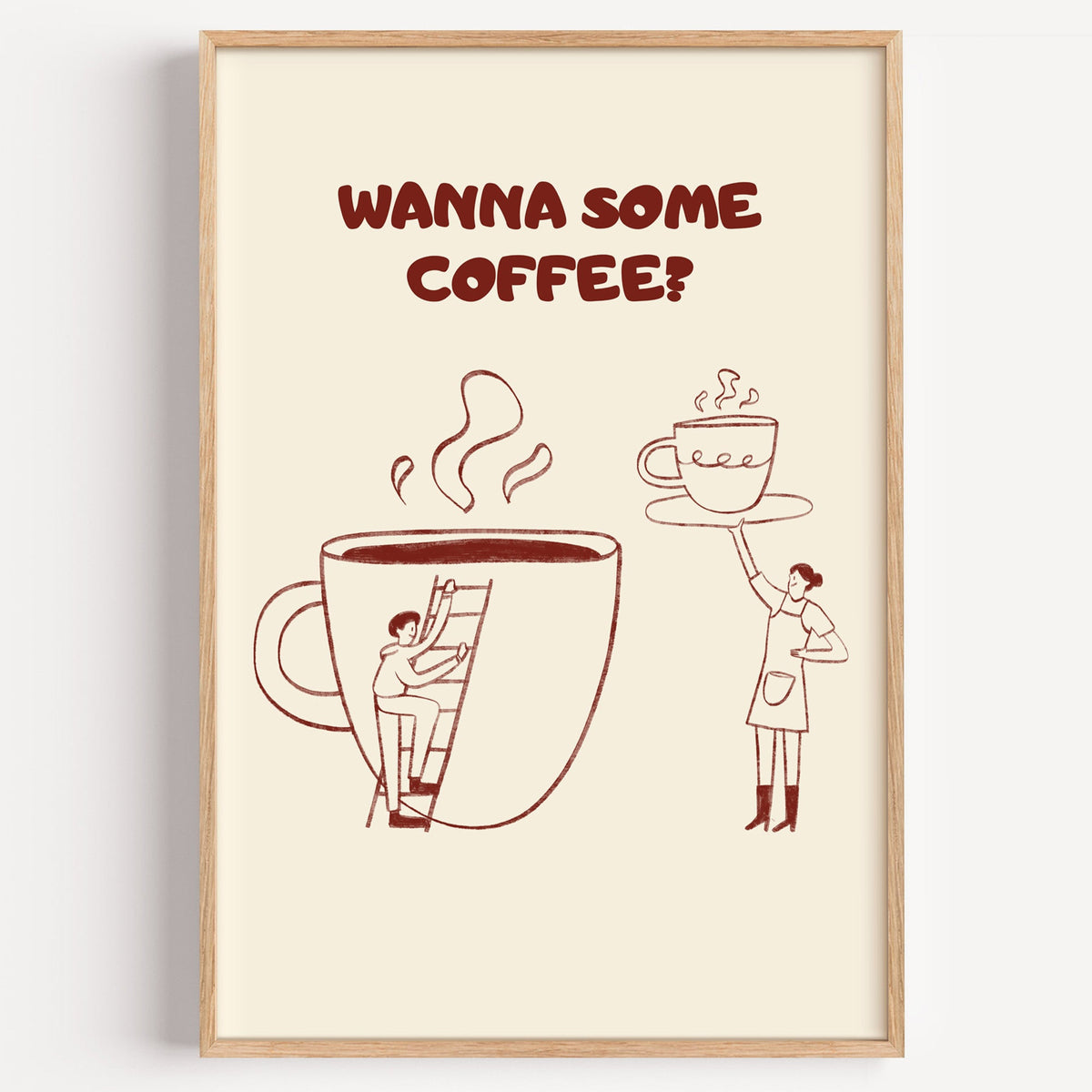 Wanna Some Coffee ladder and giant cup print in a light oak frame on a plain white wall